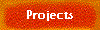 Projects